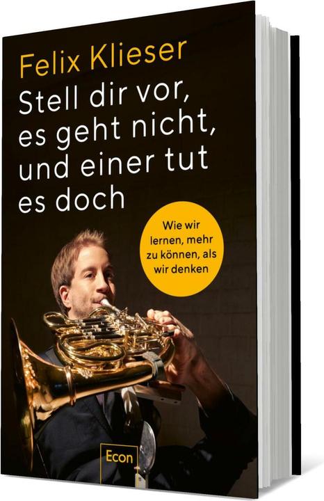 Actual product image Stell dir vor, es geht nicht, und einer tut es doch (German, Felix Klieser, 2024)