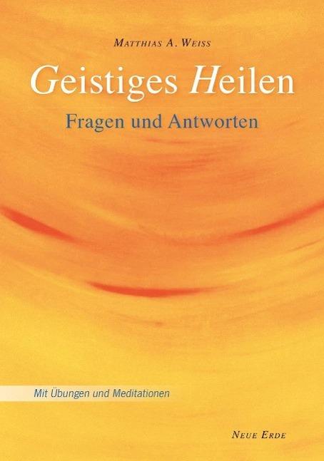 Produktbild Geistiges Heilen (Deutsch, Matthias A. Weiss, 2021)
