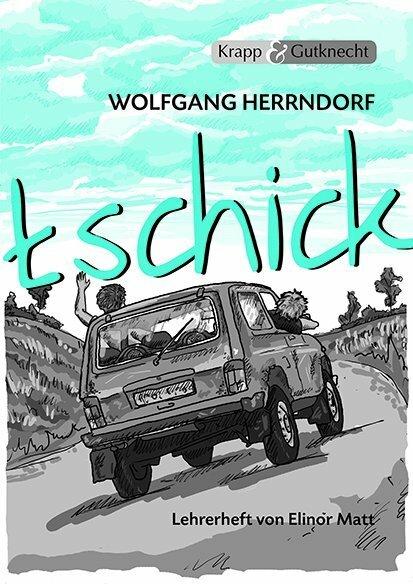 Actual product image tschick - Wolfgang Herrndorf (German, Elinor Matt, 2012)