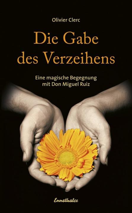 The gift of forgiveness (German, Olivier Clerc, 2012)
