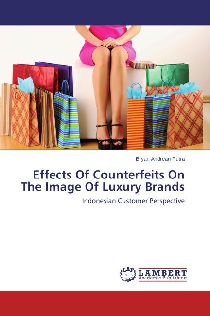 Produktbild Effects Of Counterfeits On The Image Of Luxury Brands (Deutsch, Bryan Andrean Putra, 2014)