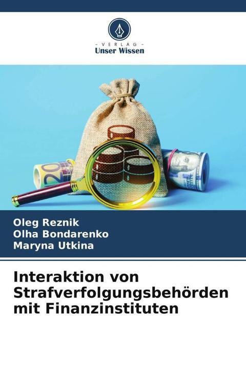 Immagine prodotto Interaktion von Strafverfolgungsbehörden mit Finanzinstituten (Olha Bondarenko, Oleg Reznik, Maryna Utkina, 2023)