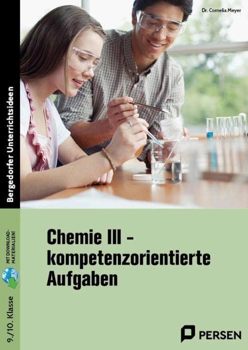 Produktbild Chemie III - kompetenzorientierte Aufgaben (Deutsch, Cornelia Meyer, 2024)