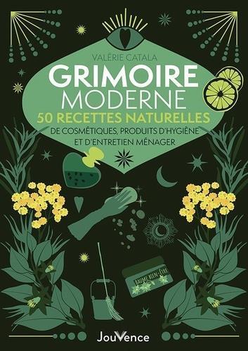 Image du produit Grimoire moderne de recettes naturelles (Français, Catala Valérie, 2021)