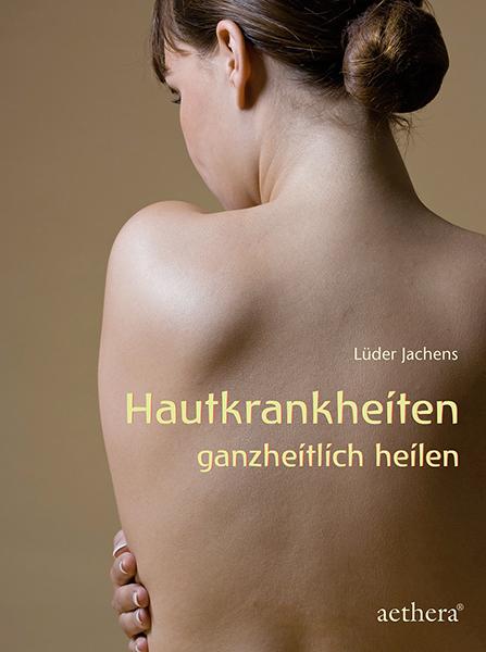 Image du produit Hautkrankheiten ganzheitlich heilen (Allemand, Lüder Jachens, 2015)