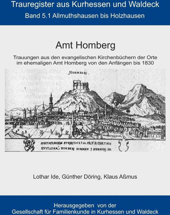 Image du produit Amt Homberg (Allemand, Günther Döring, Klaus Assmus, Lothar Ide, Gfkw Société d'études généalogiques de Kurhessen et Waldeck e.V., 2015)