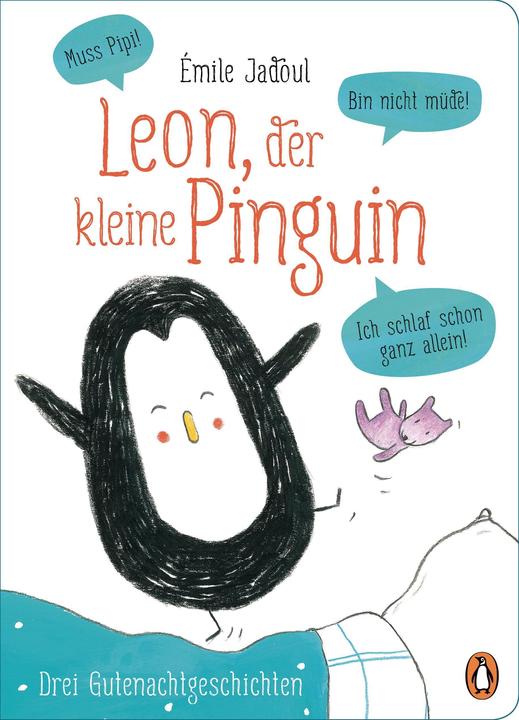 Produktbild Leon, der kleine Pinguin - Muss Pipi! Bin nicht müde! Ich schlaf schon ganz allein! (Deutsch, Émile Jadoul, 2022)