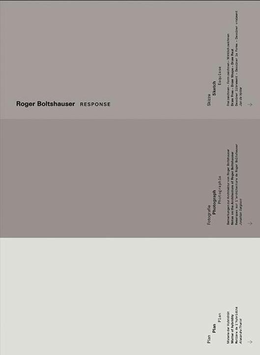 Produktbild Roger Boltshauser – Response (Deutsch, Französisch, Englisch, Luca Ferrario, Jonathan Sergison, Reinhard Gassner, Alexandre Theriot, 2023)