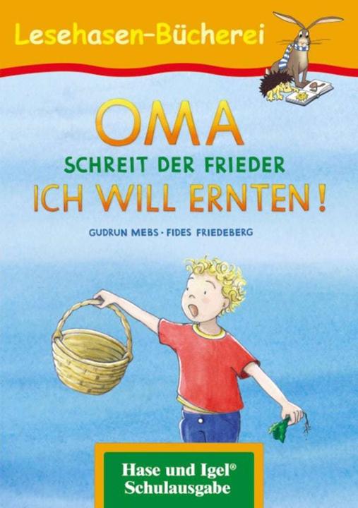 Actual product image OMA, schreit der Frieder. ICH WILL ERNTEN! (German, Gudrun Mebs, 2018)