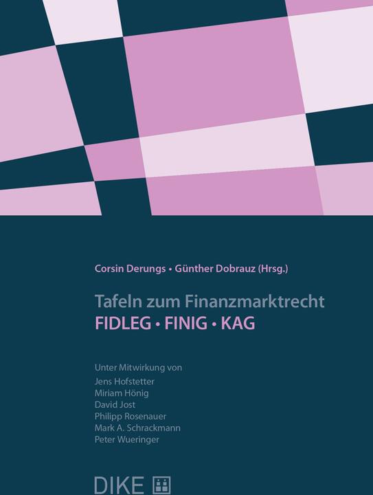 Actual product image Tafeln zum Finanzmarktrecht: FIDLEG/FINIG/KAG (German, Corsin Derungs, Guenther Dobrauz, 2021)