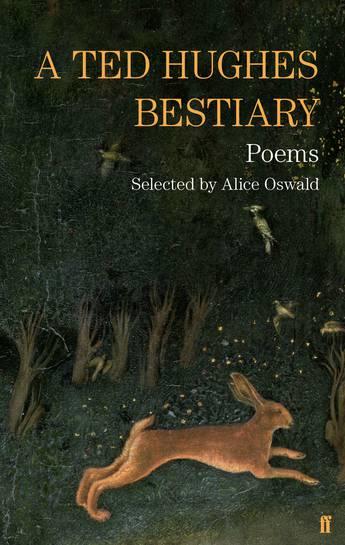 Produktbild A Ted Hughes Bestiary (Ted Hughes, Alice Oswald, Englisch)