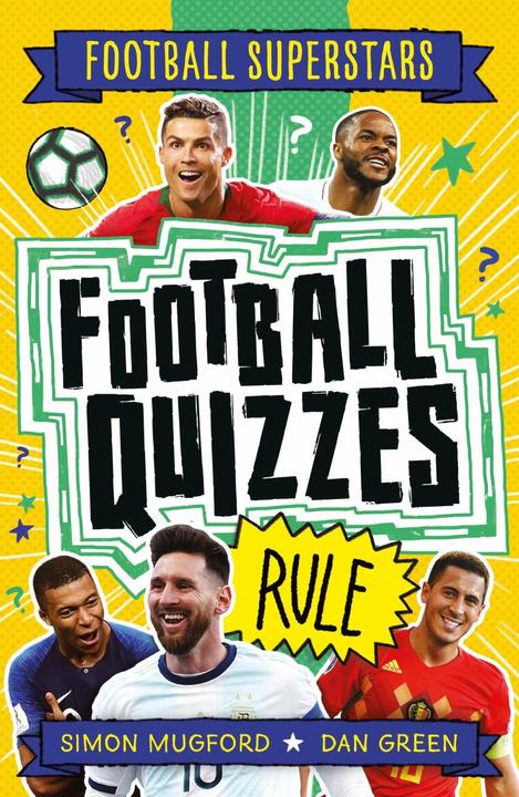 Produktbild Football Superstars: Football Quizzes Rule (Englisch, Simon Mugford, Dan Green, 2021)