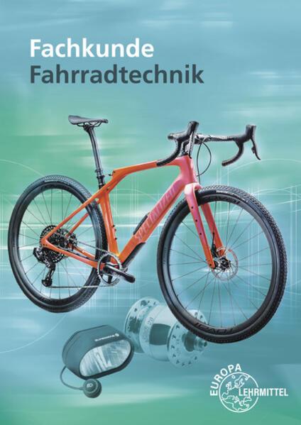 Produktbild Fachkunde Fahrradtechnik (Deutsch, Jens Leiner, Ernst Brust, Hans-Erhard Lessing, Michael Gressmann, Franz Herkendell, Oliver Muschweck, 2023)