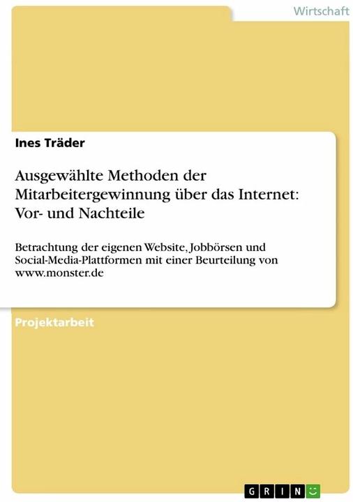 Produktbild Ausgewählte Methoden der Mitarbeitergewinnung über das Internet: Vor- und Nachteile (Deutsch, Ines Träder, 2011)