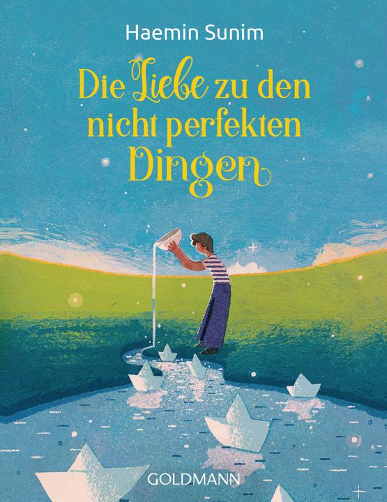 Image du produit Die Liebe zu den nicht perfekten Dingen (Allemand, Haemin Sunim, 2020)