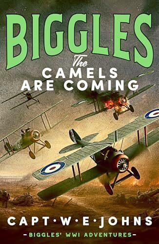 Produktbild Canelo Biggles: The Camels are Coming (Englisch, Captain W. E. Johns, 2024)