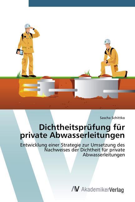 Immagine prodotto Dichtheitsprüfung für private Abwasserleitungen (Sascha Schittko, 2014)