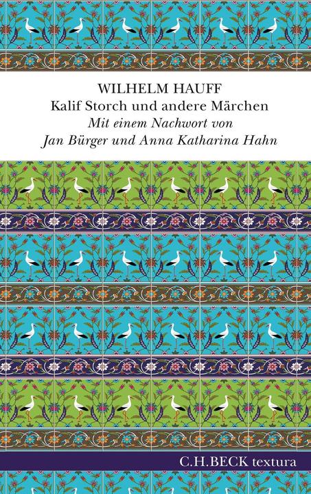 Produktbild Kalif Storch und andere Märchen (Deutsch, Anna Katharina Hahn, Jan Bürger, Wilhelm Hauff, 2022)