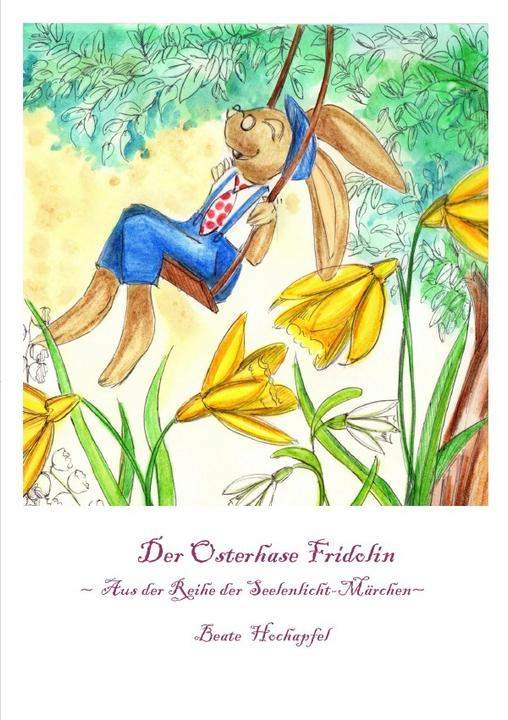 Actual product image Der Osterhase Fridolin (German, Beate Hochapfel, 2014)