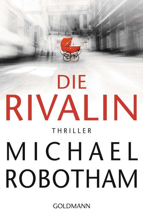 Produktbild Die Rivalin (Deutsch, Michael Robotham, 2019)