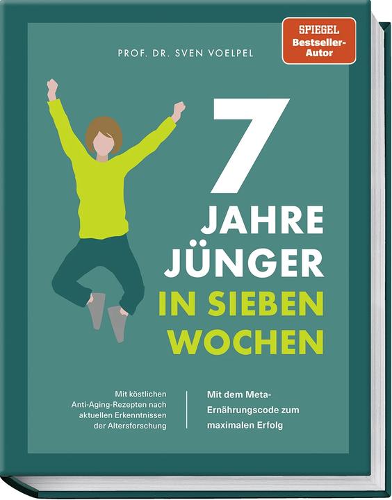 Produktbild 7 Jahre jünger in 7 Wochen (Deutsch, Bettina Matthaei, Prof. Dr. Sven Voelpel, 2023)