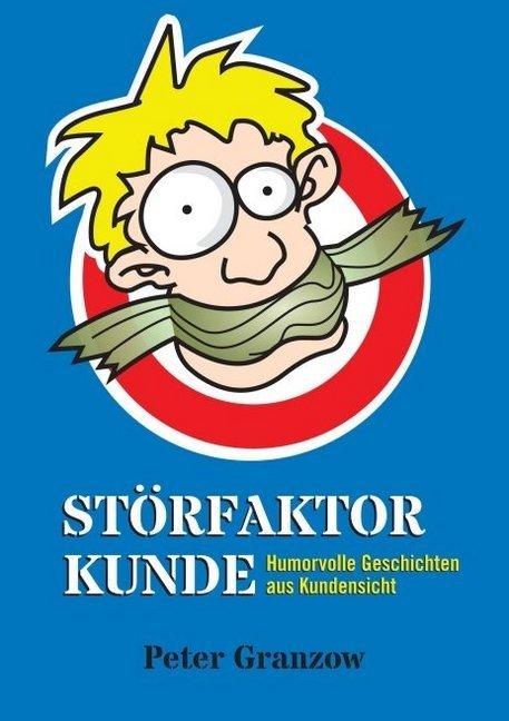 Actual product image Störfaktor Kunde (Peter Granzow, German)