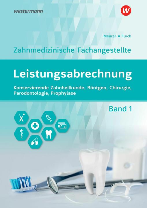 Image du produit Leistungsabrechnung für die Zahnmedizinische Fachangestellte 1. Schulbuch (Allemand, Barbara Meurer, Ingrid Turck, 2024)