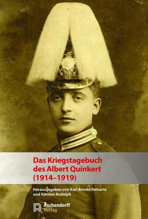 Produktbild Das Kriegstagebuch des Albert Quinkert (1914-1919) (Deutsch, /, Karl/Rudolph, ArnoldReinartz, 2018)
