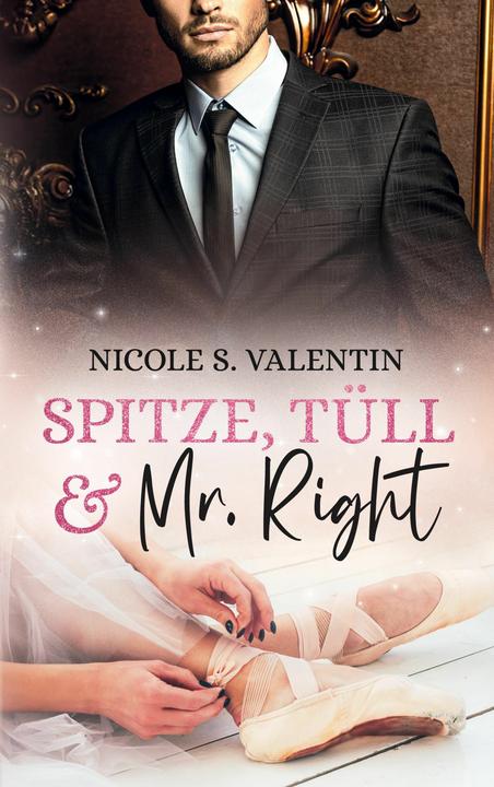 Produktbild Spitze, Tll und Mr Right (Deutsch, Nicole S. Valentin, 2021)