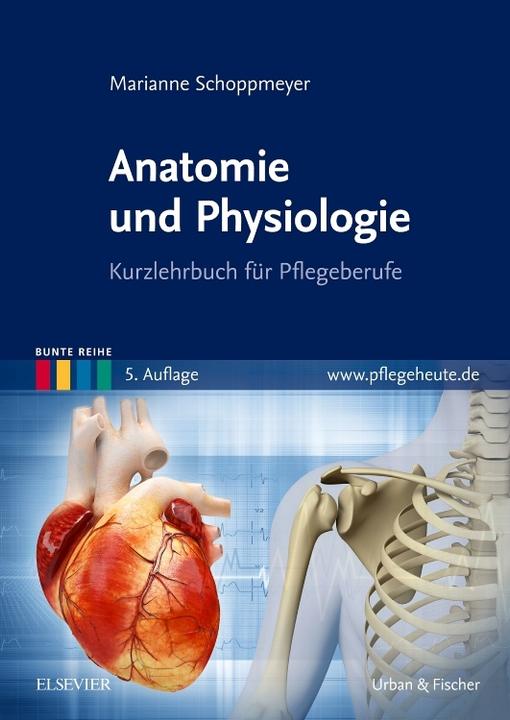 Produktbild Anatomie und Physiologie (Deutsch, Marianne Schoppmeyer, 2017)