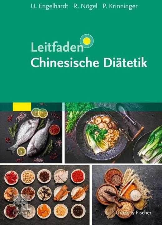 Produktbild Leitfaden Chinesische Diätetik (Deutsch, Rainer Nögel, Ute Engelhardt, Patricia Krinninger, 2025)