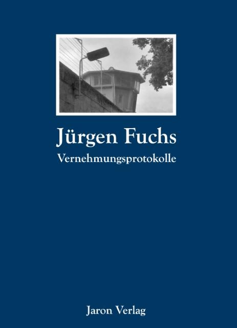 Actual product image Vernehmungsprotokolle (German, Jürgen Fuchs, 2017)
