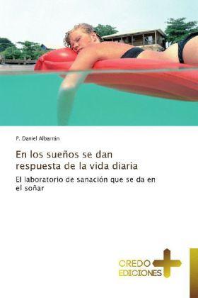 Actual product image En los sueños se dan respuesta de la vida diaria (P. Daniel Albarrán, 2013)
