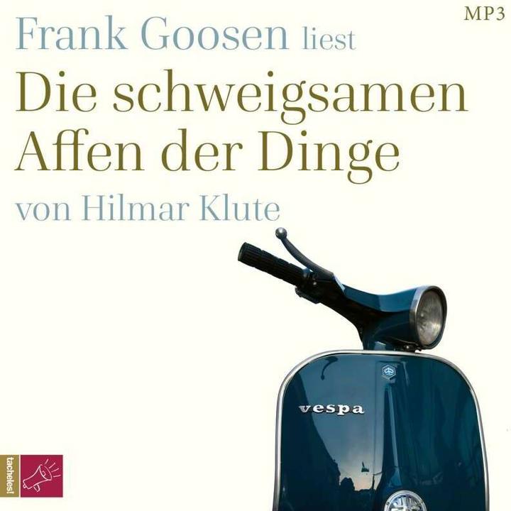 Produktbild Die schweigsamen Affen der Dinge (Frank Goosen, Hilmar Klute, Deutsch)
