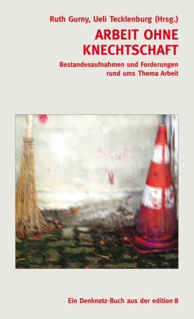 Immagine prodotto Lavoro senza servitù (Tedesco, Gurny, Ruth/Tecklenburg, 2013)