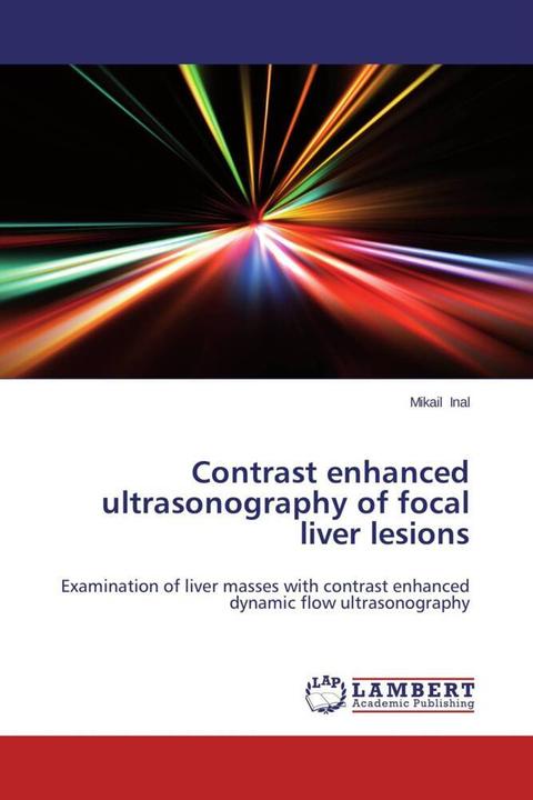 Immagine prodotto Contrast enhanced ultrasonography of focal liver lesions (Tedesco, Mikail Inal, 2013)