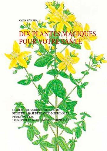 Actual product image Dix plantes magiques pour votre santé (French, Vania Estaben, 2018)