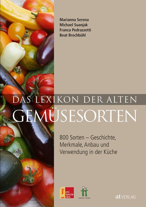 Produktbild Das Lexikon der alten Gemüsesorten (Deutsch, Franca Pedrazzetti, Michael Suanjak, Beat Brechbühl, Serena, M.etal., Marianna Serena, Hortus, 2014)
