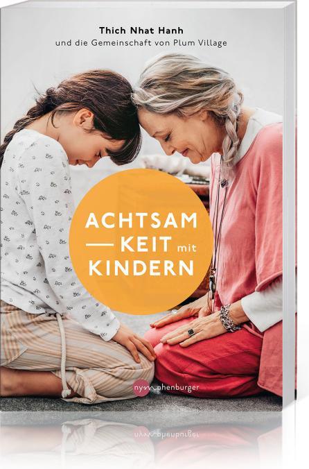 Produktbild Achtsamkeit mit Kindern (Deutsch, Thich Nhat Hanh, 2022)