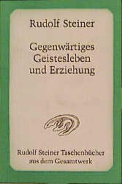 Image du produit Gegenwärtiges Geistesleben und Erziehung (Allemand, Rudolf Steiner, 1998)