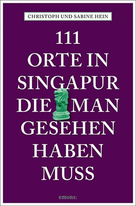 Image du produit 111 Orte in Singapur, die man gesehen haben muss (Allemand, Christoph Hein, 2018)