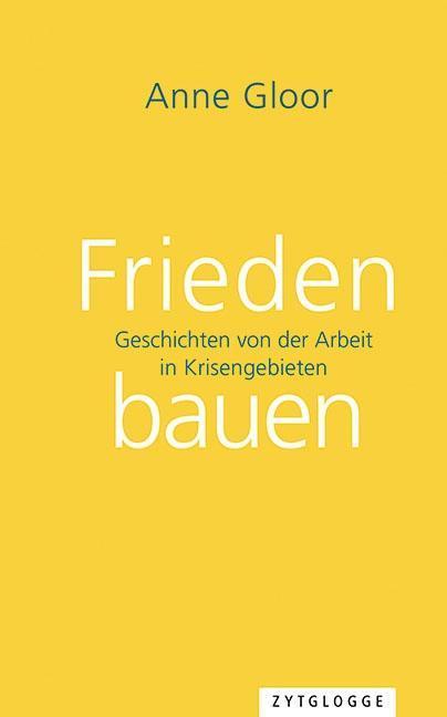 Produktbild Frieden bauen (Deutsch, Anne Gloor, 2019)