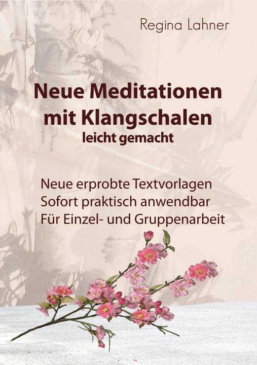 Produktbild Neue Meditationen mit Klangschalen (Deutsch, Lahner, Regina, 2015)