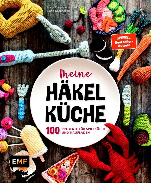 Produktbild Meine Häkelküche (100 Projekte für Spielküche und Kaufladen) (Deutsch, Lucia Förthmann, Linda Urbanneck, 2025)
