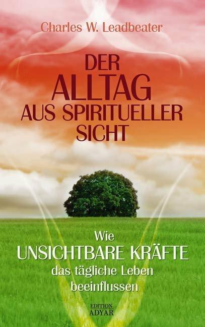 Image du produit Der Alltag aus spiritueller Sicht (Allemand, Charles W. Leadbeater, 2007)