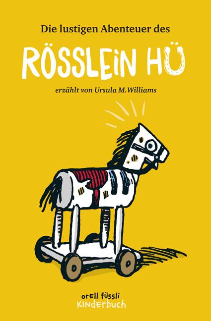 Die lustigen Abenteuer des Rösslein Hü (Allemand, Ursula M. Williams, Franz Caspar, Joyce Lankester Brisley, 2016)