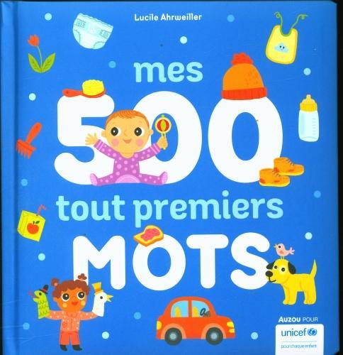 Image du produit Auzou France Mes 500 tout premiers mots (Français, Ahrweiller Lucile, 2022)