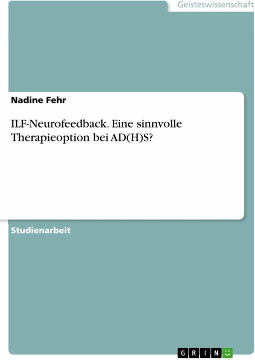 Produktbild ILF-Neurofeedback. Eine sinnvolle Therapieoption bei AD(H)S?