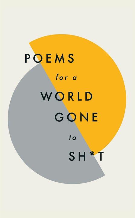 Immagine prodotto Poems for a world gone to sh*t (Inglese, Quercus Poesia, Vari poeti, 2018)