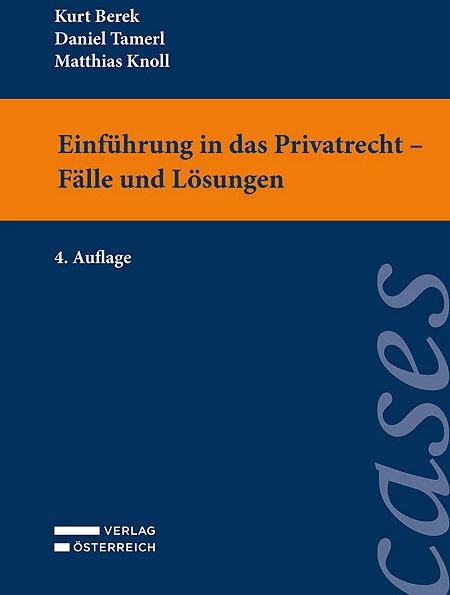 Produktbild Einführung in das Privatrecht - Fälle und Lösungen (Deutsch, Matthias Knoll, Kurt Berek, Daniel Tamerl, 2022)
